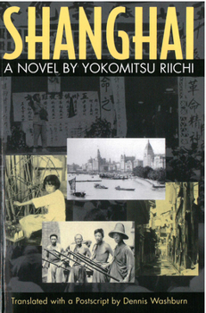 Paperback Shanghai: A Novel by Yokomitsu Riichi Volume 33 Book