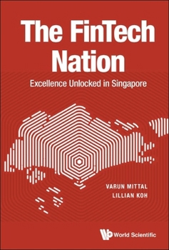 The Fintech Nation: Excellence Unlocked in Singapore