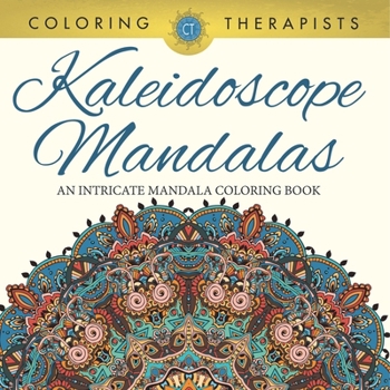 Paperback Kaleidoscope Mandalas: An Intricate Mandala Coloring Book