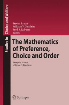 Paperback The Mathematics of Preference, Choice and Order: Essays in Honor of Peter C. Fishburn Book