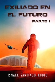 Paperback Exiliado en el futuro [Spanish] Book