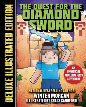 Hardcover The Quest for the Diamond Sword (Deluxe Illustrated Edition): An Unofficial Minecrafters Adventure Book