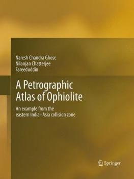 Paperback A Petrographic Atlas of Ophiolite: An Example from the Eastern India-Asia Collision Zone Book