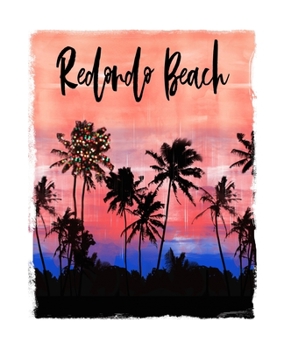 Paperback Redondo Beach: California Christmas Notebook With Lined Wide Ruled Paper For Taking Notes. Stylish Tropical Travel Journal Diary 7.5 Book
