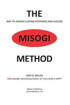 Paperback The MISOGI Method: THE Way To Achieve Lasting Happiness and Success Book