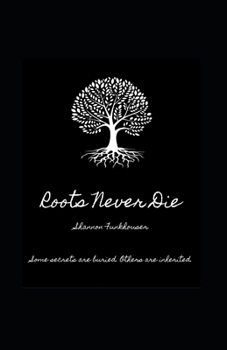 Paperback Roots Never Die Book