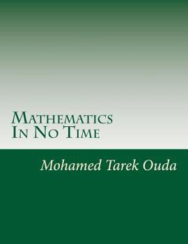 Paperback Mathematics In No Time: This book includes my imagine and mathematical forms for mathematics without time Book