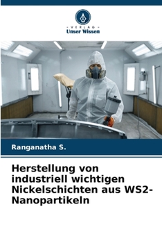 Paperback Herstellung von industriell wichtigen Nickelschichten aus WS2-Nanopartikeln [German] Book