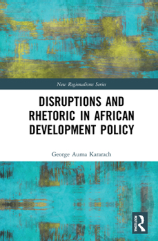 Hardcover Disruptions and Rhetoric in African Development Policy Book