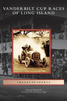 Vanderbilt Cup Races of Long Island - Book  of the Images of Sports