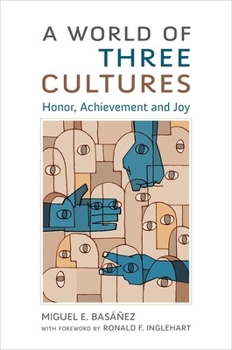 Paperback A World of Three Cultures: Honor, Achievement and Joy Book