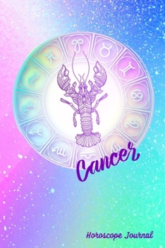 Paperback Cancer Horoscope Journal: Zodiac Notebook Astrology Sign Gift Book