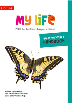 Paperback My Life - Upper Key Stage 2 Primary Pshe Handbook Book