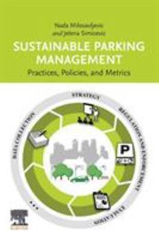 Paperback Sustainable Parking Management: Practices, Policies, and Metrics Book