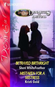 Paperback Betrayed Birthright' and 'Mistaken for a Mistress' (Silhouette Desire) Book