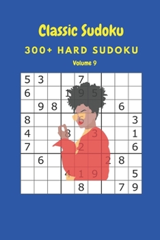 Paperback Classic Sudoku: 300+ Hard sudoku Volume 9 Book