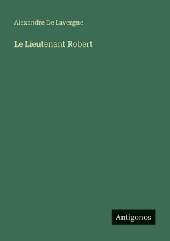 Le Lieutenant Robert (French Edition)