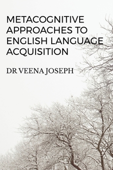 Paperback Metacognitive Approaches to English Language Acquisition Book