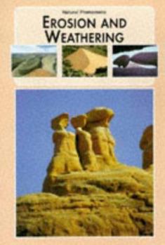 Hardcover Natural Phenomena: Erosion and Weathering (Natural Phenomena) Book
