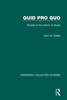 Hardcover Quid Pro Quo: Studies in the History of Drugs Book