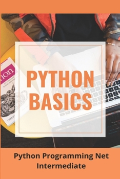 Paperback Python Basics: Python Programming Net Intermediate: Python Professional Programming Book