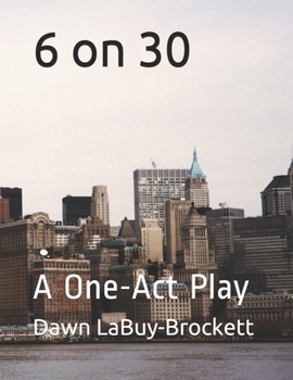 Paperback 6 on 30: A One-Act Play Book