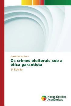 Paperback Os crimes eleitorais sob a ótica garantista [Portuguese] Book