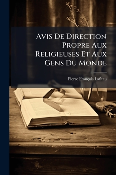 Paperback Avis de Direction Propre Aux Religieuses et Aux Gens du Monde [French] Book