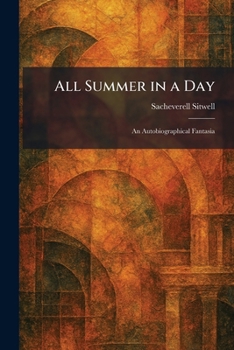 All Summer in a Day: An Autobiographical Fantasia