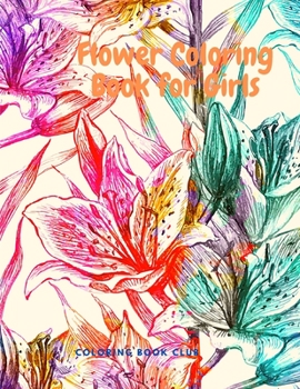 Paperback Flowers Coloring Book for Girls - Beginner-Friendly Creative Coloring Book for Kids Book