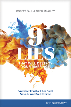 Paperback 9 Lies That Will Destroy Your Marriage: And the Truths That Will Save It and Set It Free Book