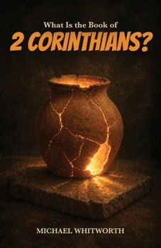 Corinthians : A Guide to 1-2 Corinthians