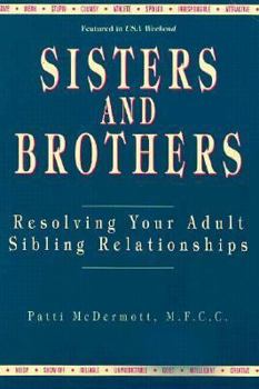 Paperback Sisters and Brothers: Resolving Your Adult Sibling Relationships Book