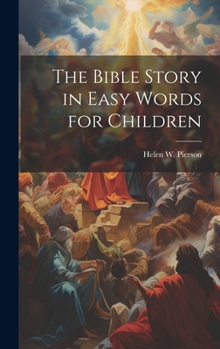 Hardcover The Bible Story in Easy Words for Children Book
