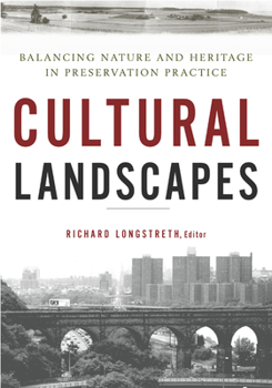 Paperback Cultural Landscapes: Balancing Nature and Heritage in Preservation Practice Book