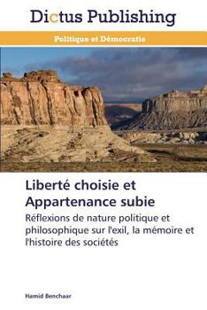 Paperback Liberté Choisie Et Appartenance Subie [French] Book