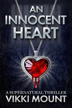 An Innocent Heart: In life, he couldn't prove his innocence ... Perhaps in death ...