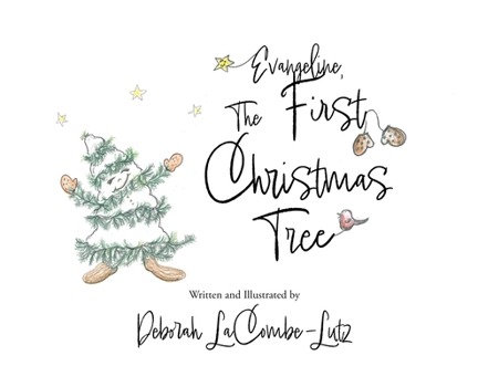 Hardcover Evangeline, The First Christmas Tree Book
