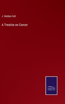 Hardcover A Treatise on Cancer Book