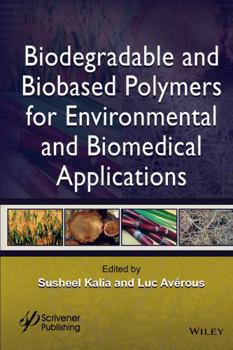 Hardcover Biodegradable and Biobased Polymers for Environmental and Biomedical Applications Book