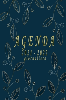 Agenda 2021-2022 giornaliera: a5 Un giorno per pagina - annuale - pianificatore - 12 mesi italiano da aprile 2021 a marzo 2022