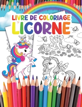 Livre de Coloriage Licorne: pour Enfants avec plus de 35 Adorables Licornes