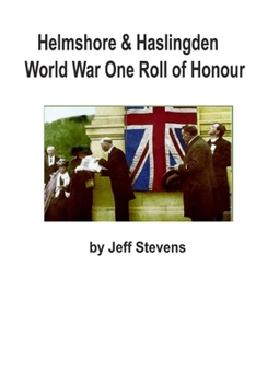 Paperback Helmshore & Haslingden World War One Roll of Honour Book