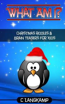 Paperback What Am I? Riddles and Brain Teasers For Kids Christmas Edition Book