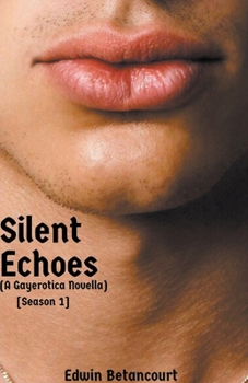 Paperback Silent Echoes: Season 1 (A Gayerotica Novella) Book