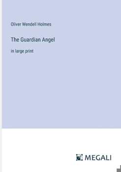 The Guardian Angel: in large print