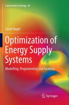 Paperback Optimization of Energy Supply Systems: Modelling, Programming and Analysis Book