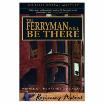 Paperback The Ferryman Will Be There : An Ellis Portal Mystery Book