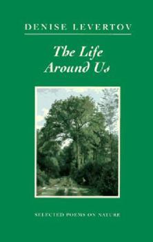 Hardcover The Life Around Us: Selected Poems on Ecological Themes (New Directions Paperbook, 843) Book