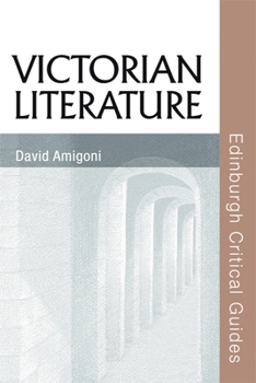 Victorian Literature - Book  of the Edinburgh Critical Guides to Literature